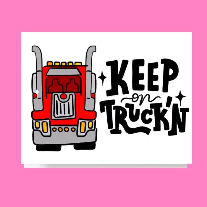 Keep On Truckin Card