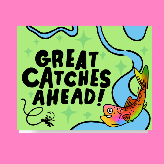 Great Catches Ahead Fly Fishing Card