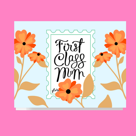 First Class Mom Floral Stamp Card