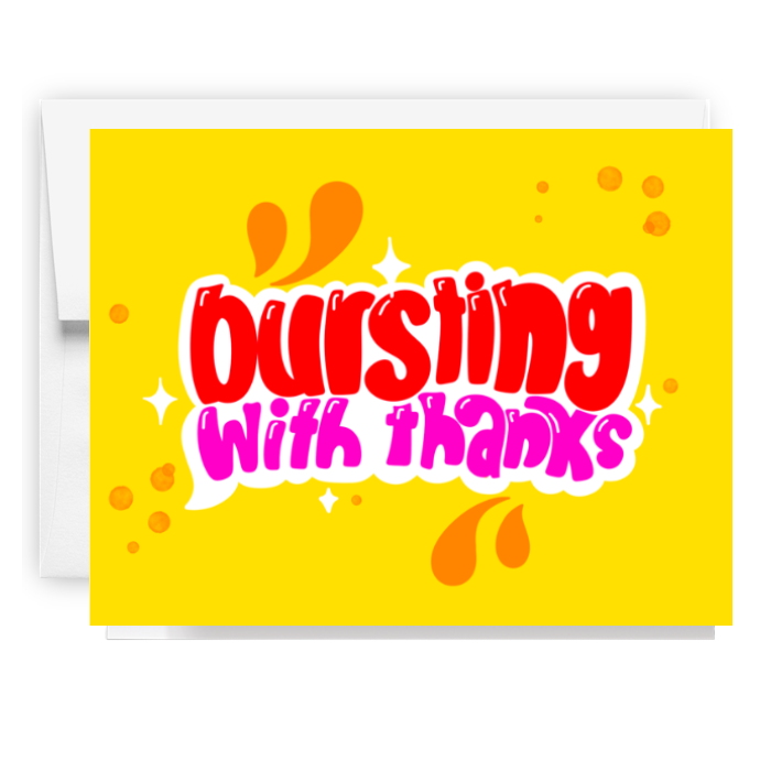 Bursting With Thanks Card