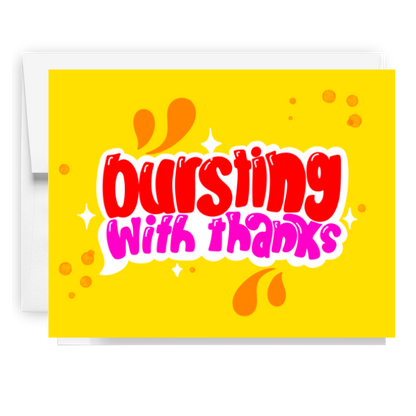 Bursting With Thanks Card