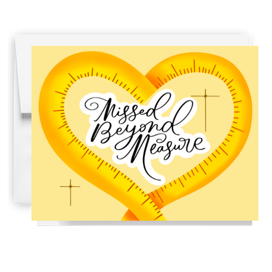Missed Beyond Measure Card