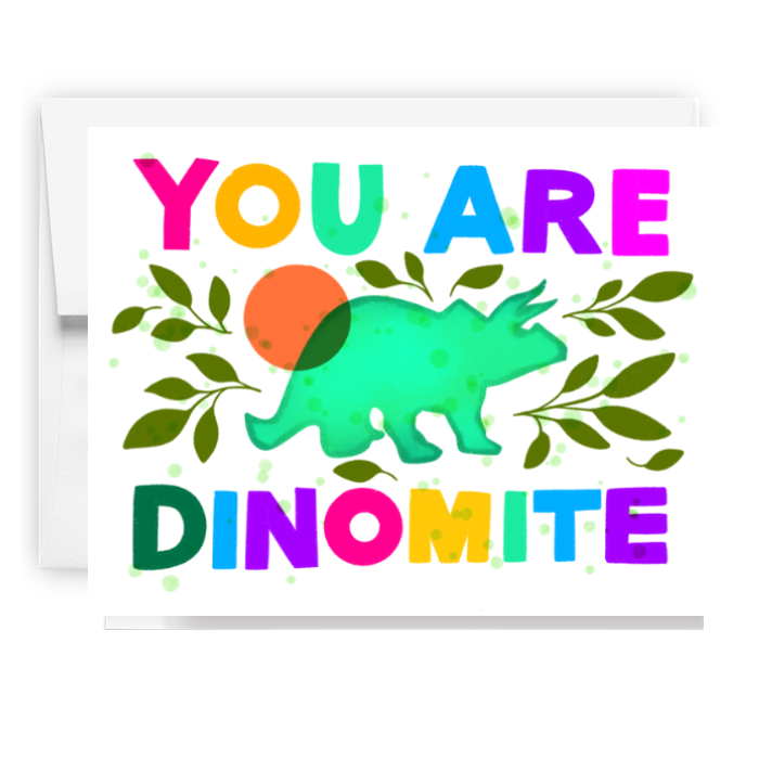 You Are Dinomite Dinosaur Card