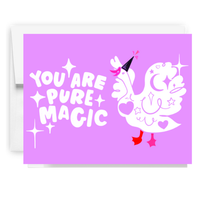 You Are Pure Magic Goose Card