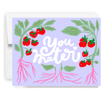You Mater Tomato Card