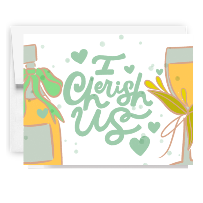 I Cherish Us Champagne Card