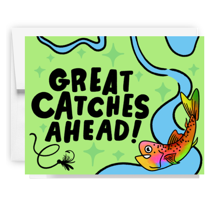 Great Catches Ahead Fly Fishing Card