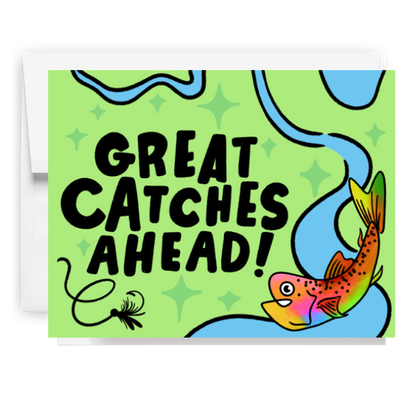 Great Catches Ahead Fly Fishing Card