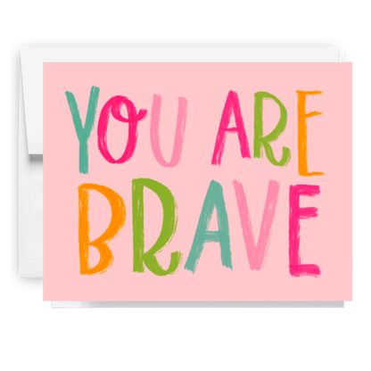 You Are Brave Card