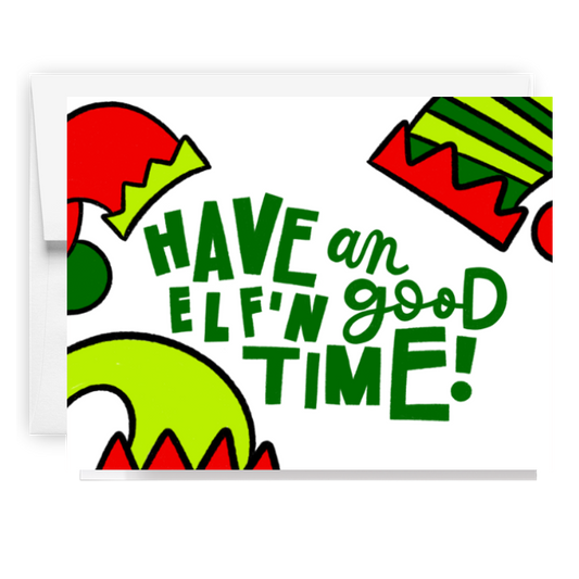 Have An Elfn Good Time Card