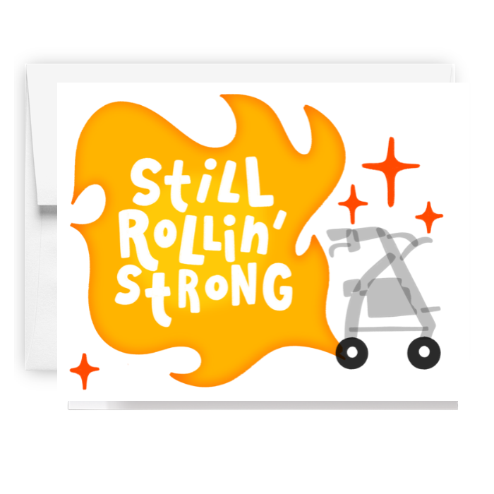 Still Rollin Strong Walker Card