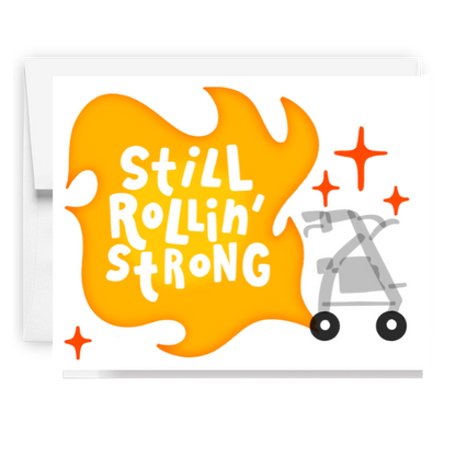 Still Rollin Strong Walker Card