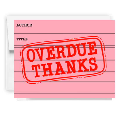 Overdue Thanks Library Card