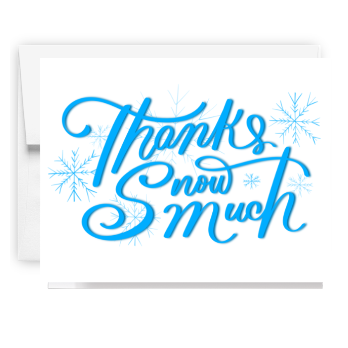 Thanks Snow Much Card
