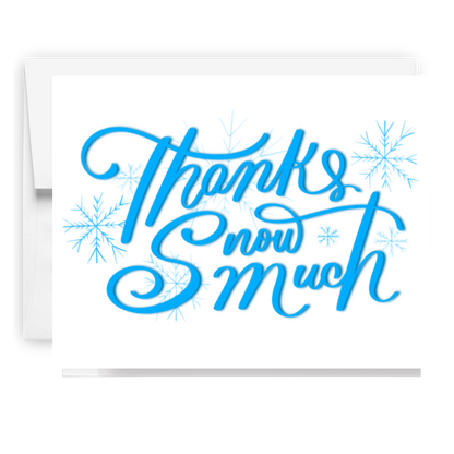Thanks Snow Much Card