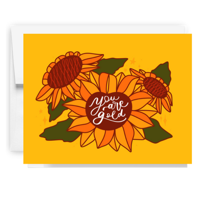 You Are Gold Sunflower Card