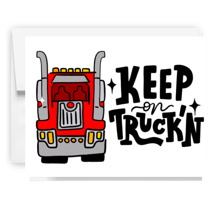 Keep On Truckin Card