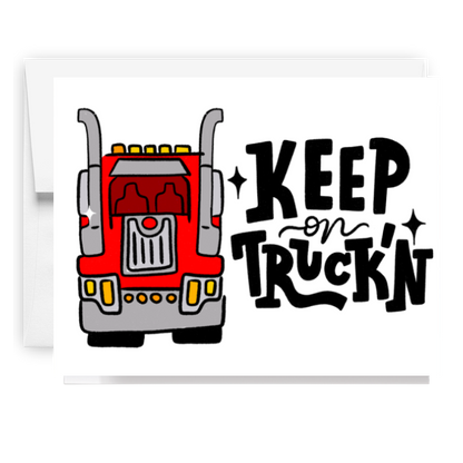 Keep On Truckin Card