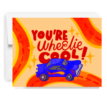 You Are Wheelie Cool Card