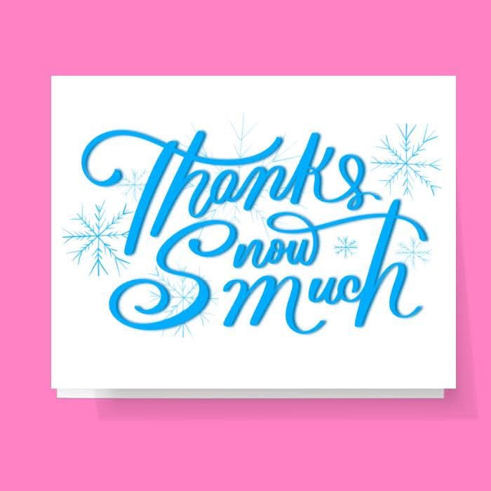 Thanks Snow Much Card