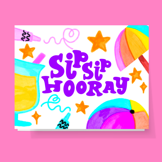 Sip Sip Hooray Summer Card