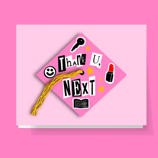 Thank U Next Grad Card