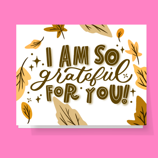 Grateful For You Card