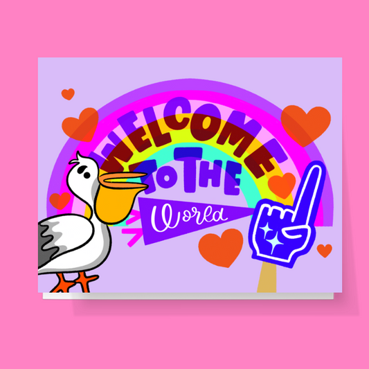 Welcome To The World Rainbow Card