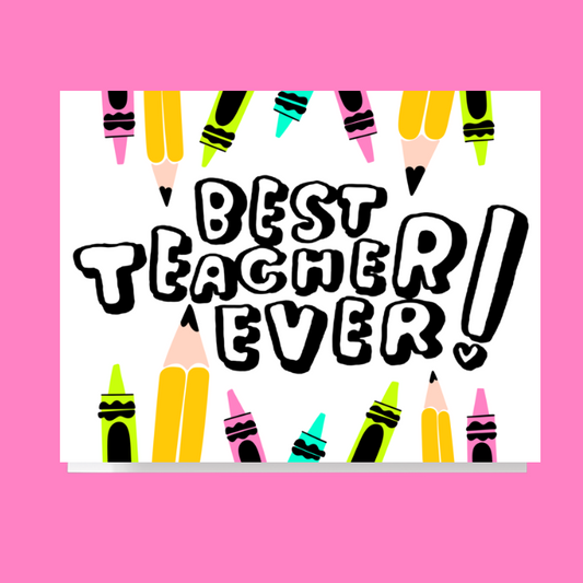 Best Teacher Ever Card