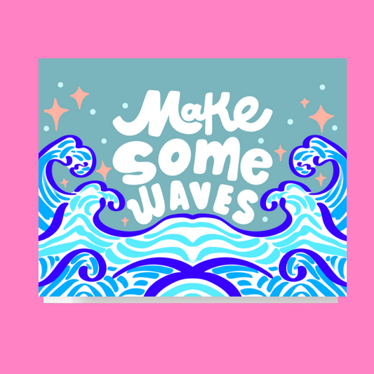 Make Some Waves Ocean Card