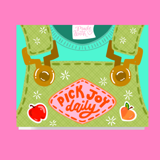Pick Joy Daily Overalls Card