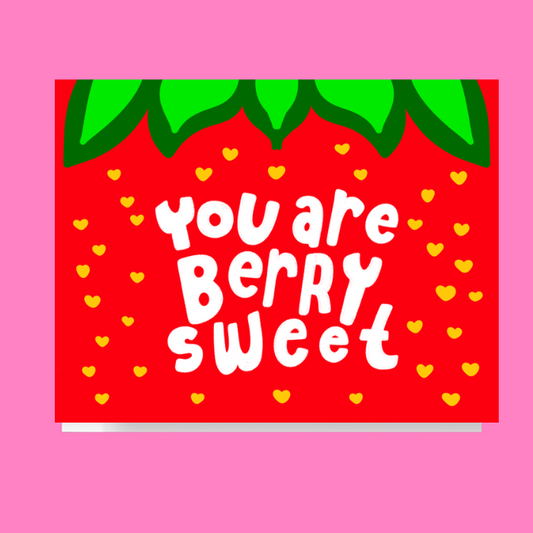 You Are Berry Sweet Strawberry Card