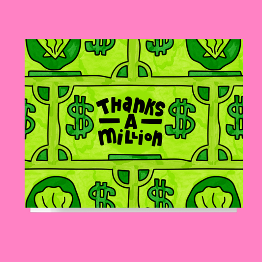 Thank you greeting card design featuring a dollar bill pattern with a hand lettered pun reading Thanks A Million in the center