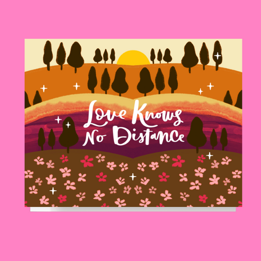 Love Knows No Distance Card