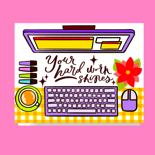 Your Hard Work Shines Office Card