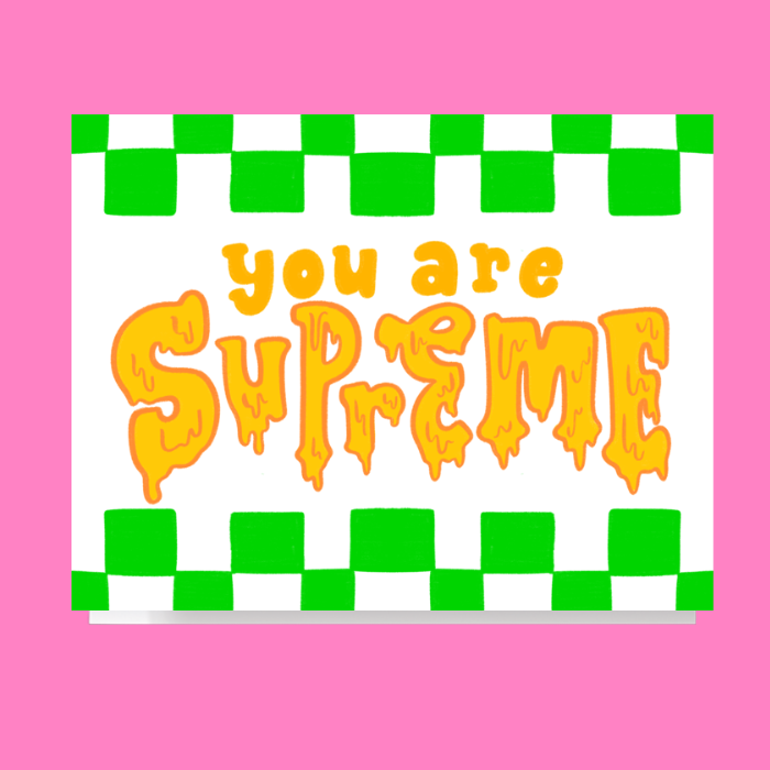 You Are Supreme Pizza Card