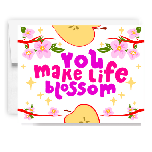 You Make Life Blossom Apple Card