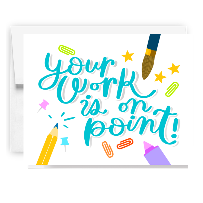 Your Work Is On Point Card